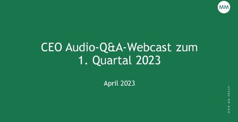 CEO Audio-Q&A-Webcast zum 1. Quartal 2023